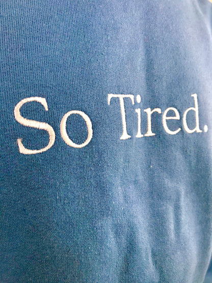 So Tired. - So You.